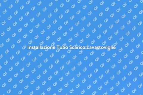 Collegamenti Tubo Scarico Lavastoviglie