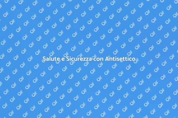 Antisettico: Proteggi la Tua Casa