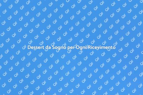 Dolci per un Ricevimento Indimenticabile