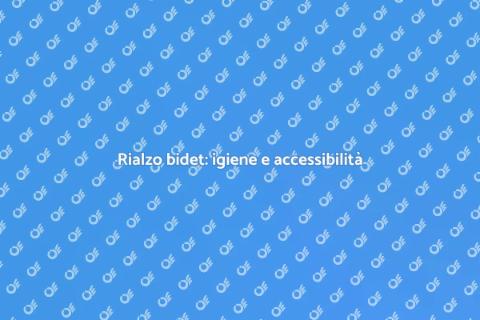 Rialzo per bidet: comfort e pulizia