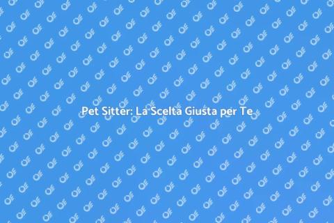 Servizi di Pet Sitter Professionali