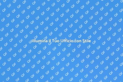 Illuminazione Ufficio: Guida Pratica