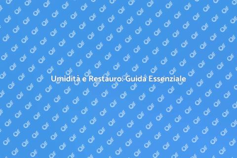 Controllo Umidità nei Restauri