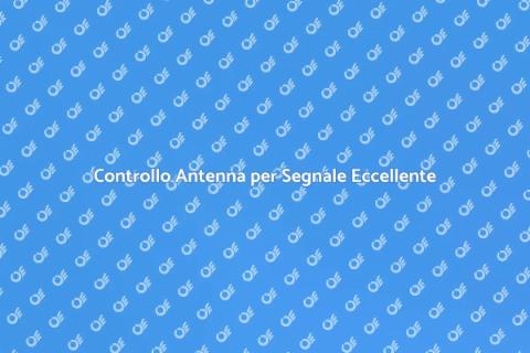 Verifica Antenna: Ricezione Perfetta