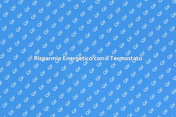 Innovazione Sostenibile: Termostato Efficiente