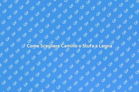 Camino o Stufa a Legna: Calore e Comfort