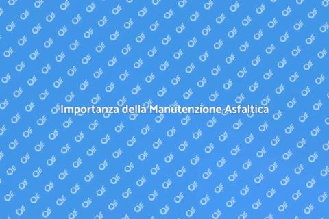 Manutenzione Straordinaria dell'Asfalto