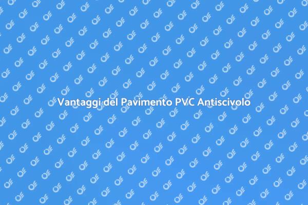 Scopri il PVC Antiscivolo per la Casa