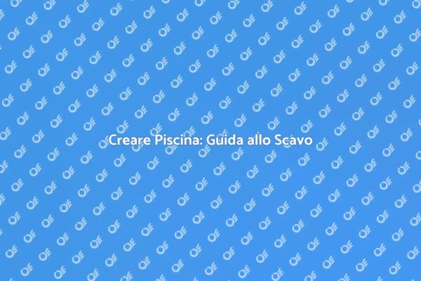 Realizza la Piscina dei Tuoi Sogni