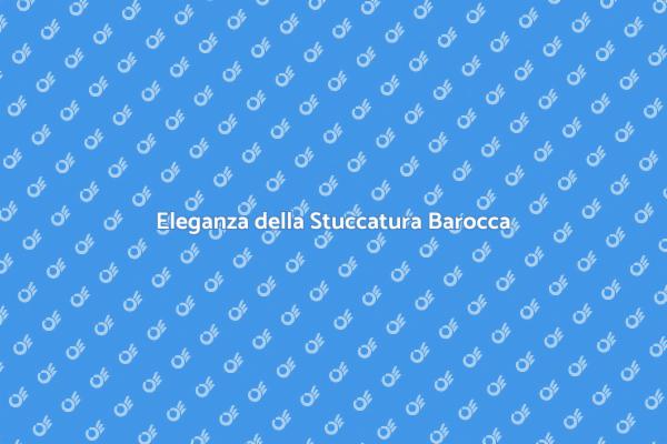 Arte della Stuccatura Barocca