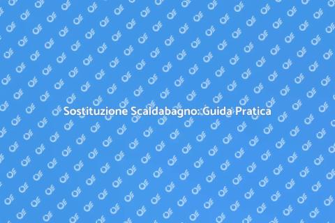 Installazione Scaldabagno: Guida Completa