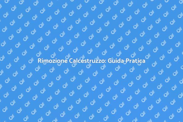 Ristrutturazioni: Estirpare Calcestruzzo