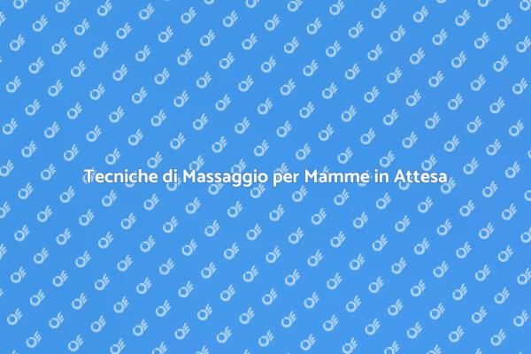 Massaggio Prenatale: Benessere per Mamme