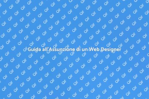 Assumere un Web Designer di Successo