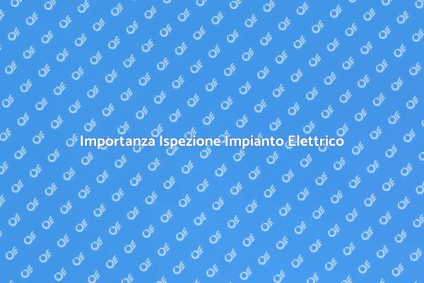 Sicurezza Elettrica: Controlla il Tuo Impianto