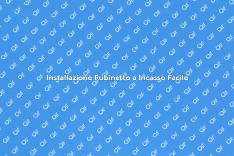 Rubinetto a Incasso: Installazione Facile