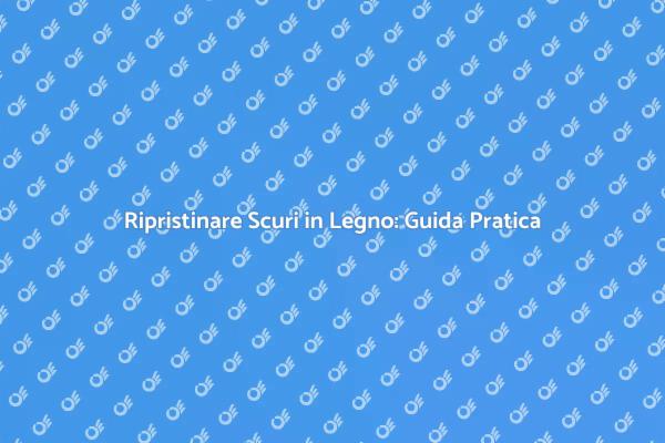 Come Riparare Scuri in Legno Danneggiati