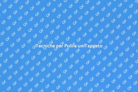 Lavare e Pulire un Tappeto
