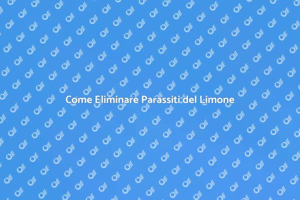 Liberati dai Parassiti del Limone