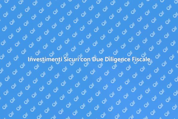 Sicurezza Economica e Due Diligence Fiscale
