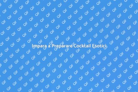 Formazione Cocktail Esotici per Te