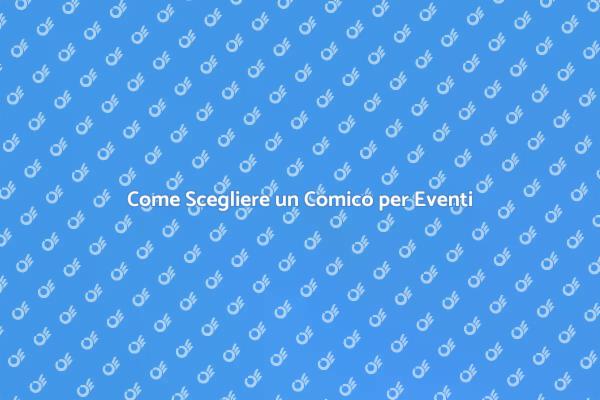 Trasforma il Tuo Evento con un Comico