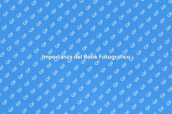 Perché Scegliere un Book Fotografico