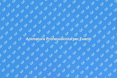Noleggiare Animatore per Eventi Speciali
