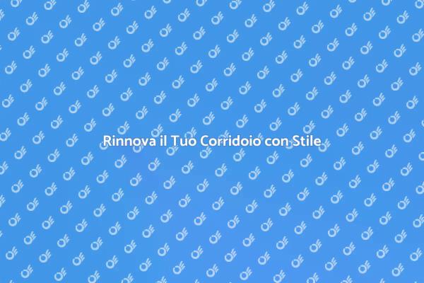 Rinnova il Corridoio: Ecco Come Fare