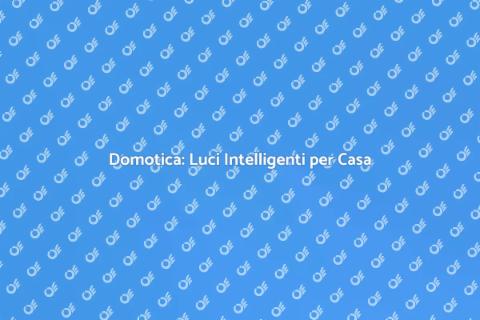 Sistema Domotico per Luci Innovativo
