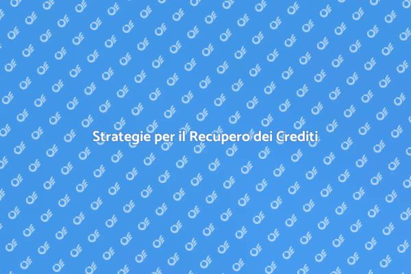 Tecniche Efficaci di Recupero Crediti