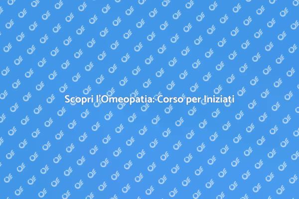 Impara l'Omeopatia: Corso per Inizianti