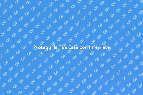 Inferriate di Sicurezza per Casa