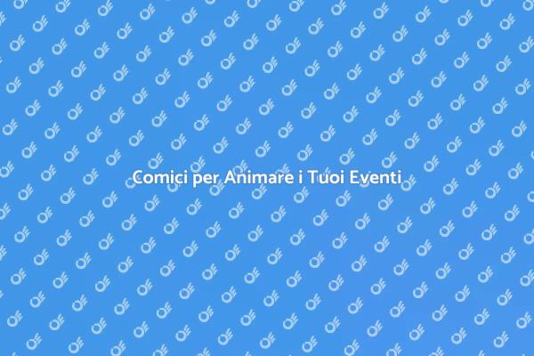 L'Importanza di un Comico per Eventi