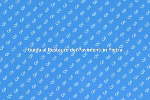 Restaurare Pavimenti in Pietra