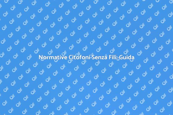 Citofoni Senza Fili: Normative Importanti