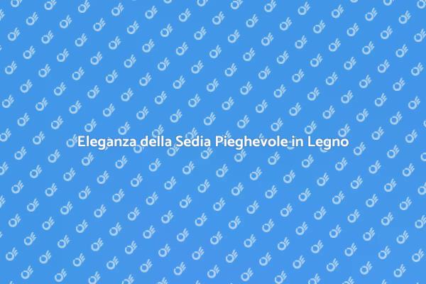 Sedia Pieghevole: Stile e Funzionalità