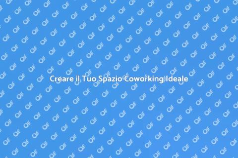 Progettare uno Spazio Coworking