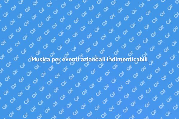 Trasforma il tuo evento con la musica!