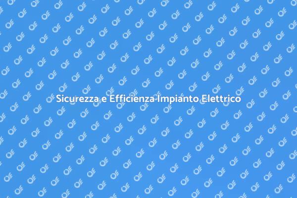 Rifacimento Elettrico: Sicurezza Prima di Tutto
