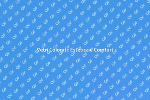 Colorazione Vetri Finestre: Magia e Funzionalità