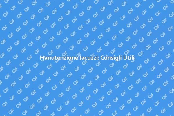Come Riparare la Tua Jacuzzi Facile