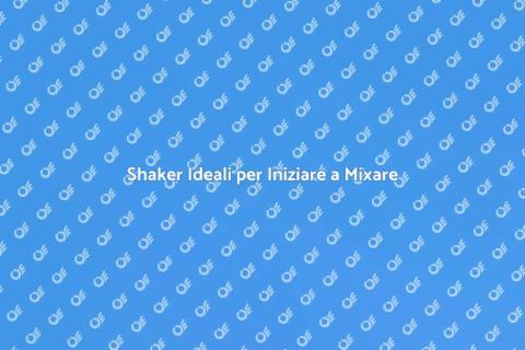 Set di Shaker per Principianti