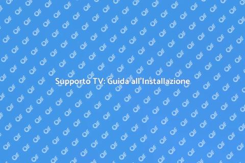 Installazione Supporto per TV Professionale
