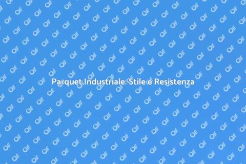 Installazione Parquet Industriale