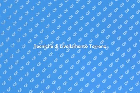 Livellamento Terreno: Guida Completa