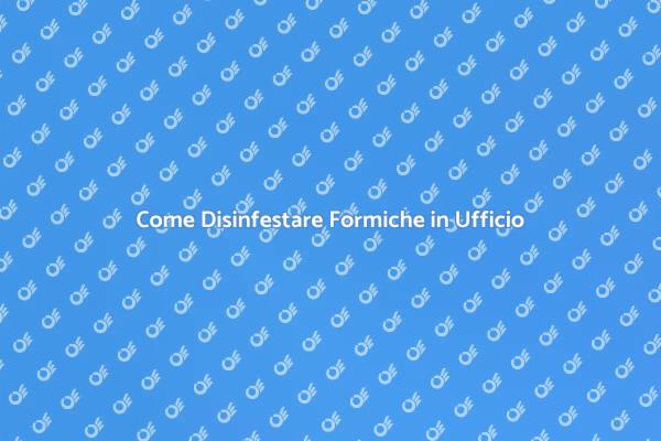 Combatti le Formiche in Agenzia