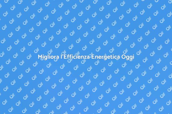 Efficienza Energetica con Nuove Soluzioni