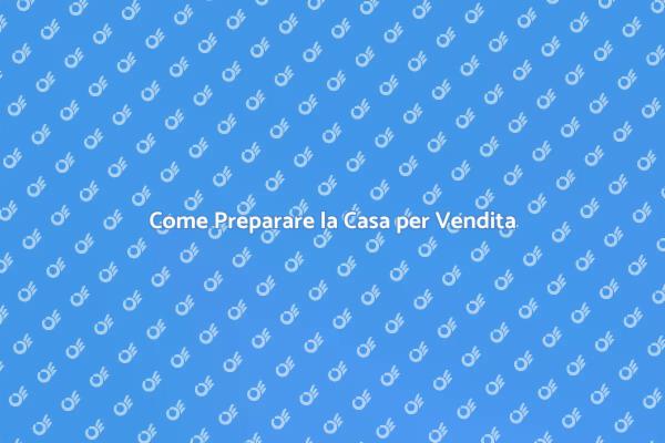 Massimizza il Valore della Tua Casa