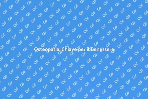Osteopatia: Un Approccio Olistico